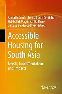 Accessible Housing for South Asia Needs, Implementation and Impacts