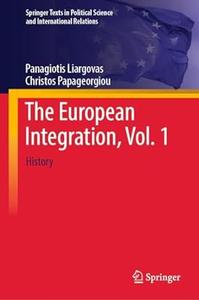 The European Integration, Vol. 1 History