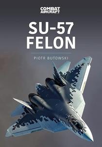 Su–57 Felon (Modern Military Aircraft Series)