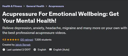 Acupressure For Emotional Wellbeing – Get Your Mental Health!