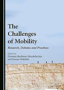 The Challenges of Mobility Research, Debates and Practices