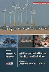 Wildlife and Wind Farms – Conflicts and Solutions Offshore Potential Effects