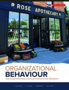 Organizational Behaviour Improving Performance and Commitment in the Workplace, 5th Canadian Edition
