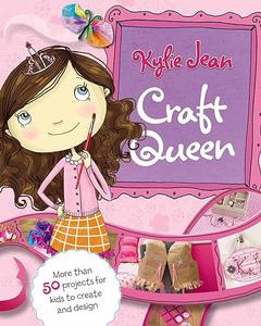 Kylie Jean Craft Queen (Nonfiction Picture Books Kylie Jean Craft Queen)