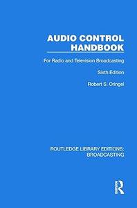 Audio Control Handbook For Radio and Television Broadcasting, 6th Edition