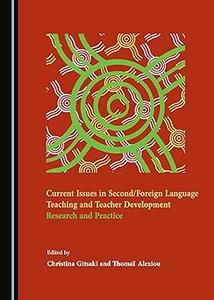 Current Issues in SecondForeign Language Teaching and Teacher Development