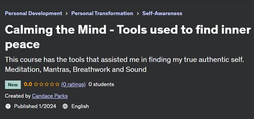 Calming the Mind – Tools used to find inner peace