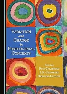 Variation and Change in Postcolonial Contexts