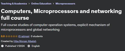 Computers, Microprocessors and networking full course