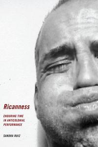Ricanness Enduring Time in Anticolonial Performance