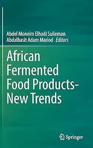 African Fermented Food Products– New Trends
