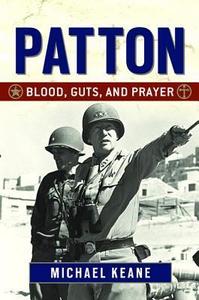 Patton Blood, Guts, and Prayer