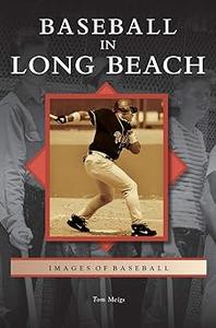 Baseball in Long Beach (Images of Baseball California)