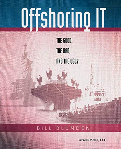 Offshoring IT The Good, the Bad, and the Ugly