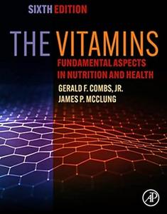 The Vitamins Fundamental Aspects in Nutrition and Health (6th Edition)