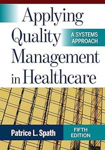 Applying Quality Management in Healthcare A Systems Approach, 5th Edition