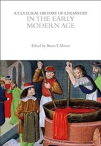 A Cultural History of Chemistry in the Early Modern Age