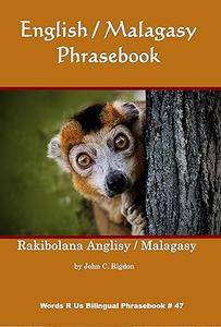 English  Malagasy Phrasebook Rakibolana Anglisy  Malagasy (Words R Us Bilingual Phrasebooks)