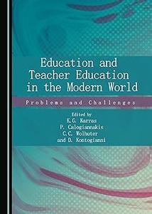 Education and Teacher Education in the Modern World