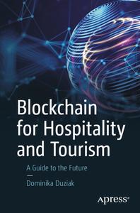 Blockchain for Hospitality and Tourism A Guide to the Future