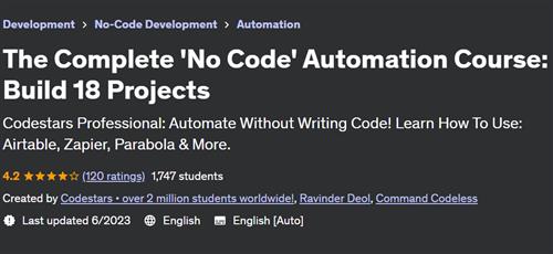 The Complete 'No Code' Automation Course Build 18 Projects