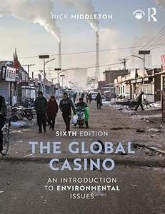 The Global Casino An Introduction to Environmental Issues Ed 6
