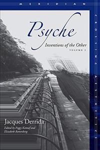 Psyche Inventions of the Other, Volume I (Meridian Crossing Aesthetics)