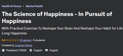 The Science of Happiness – In Pursuit of Happiness