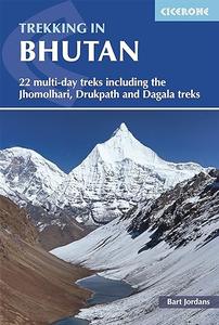 Trekking in Bhutan 22 Multi–day Treks Including the Jhomolhari, Drukpath and Dagala Treks (Repost)