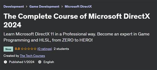 The Complete Course of Microsoft DirectX 2024