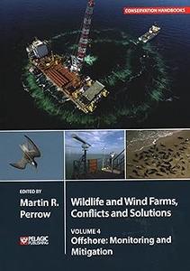 Wildlife Wind Farms Conflicts and Solutions (Volume 4)