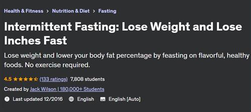 Intermittent Fasting – Lose Weight and Lose Inches Fast