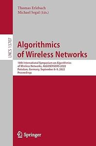 Algorithmics of Wireless Networks 18th International Symposium on Algorithmics of Wireless Networks, ALGOSENSORS 2022