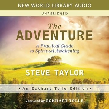 The Adventure: A Practical Guide to Spiritual Awakening [Audiobook]