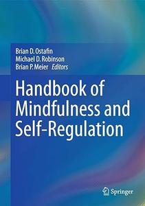 Handbook of Mindfulness and Self–Regulation (Repost)