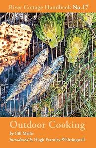 Outdoor Cooking River Cottage Handbook No.17 (Repost)