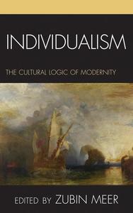 Individualism The Cultural Logic of Modernity