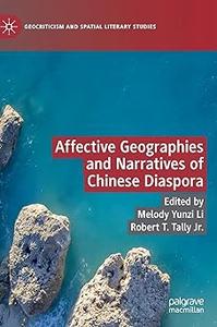 Affective Geographies and Narratives of Chinese Diaspora