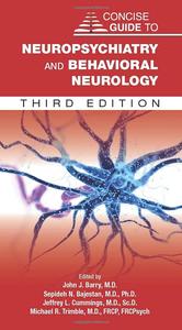 Concise Guide to Neuropsychiatry and Behavioral Neurology (Concise Guides)