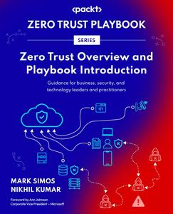 Zero Trust Overview and Playbook Introduction Guidance for business, security, and technology leaders and practitioners (repos