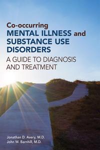 Co–Occurring Mental Illness and Substance Use Disorders