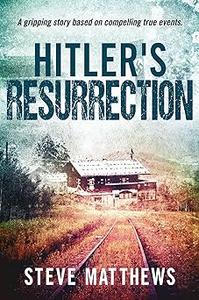 Hitler's Resurrection