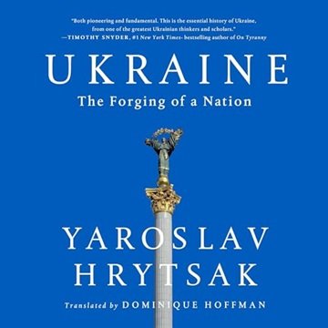 Ukraine: The Forging of a Nation [Audiobook]