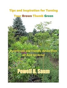 Tips and Inspiration for Turning Your Brown Thumb Green