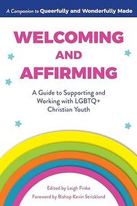 Welcoming and Affirming A Guide to Supporting and Working with LGBTQ+ Christian Youth