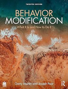 Behavior Modification What It Is and How To Do It, 12th Edition