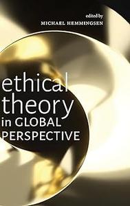 Ethical Theory in Global Perspective