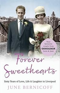 Forever Sweethearts Sixty Years of Love, Life & Laughter in Liverpool
