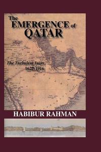 The Emergence Of Qatar The Turbulent Years 1627–1916
