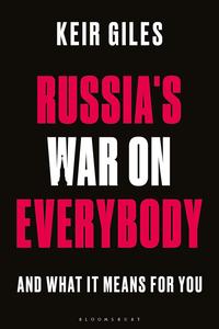Russia's War on Everybody And What it Means for You